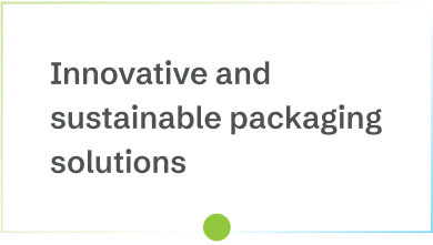 placa com a frase Soluções inovadoras e sustentáveis em ambalagens